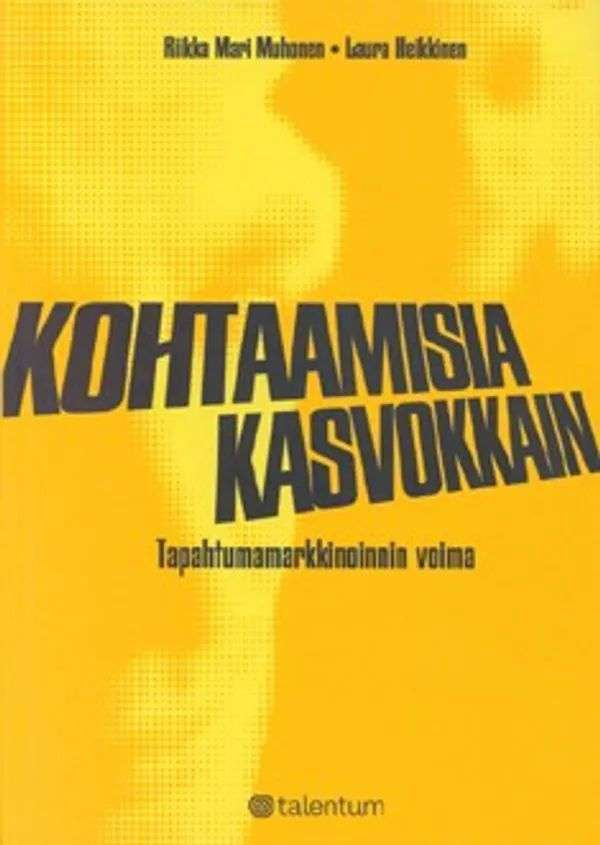 Muhonen, Heikkinen: KOHTAAMISIA KASVOKKAIN