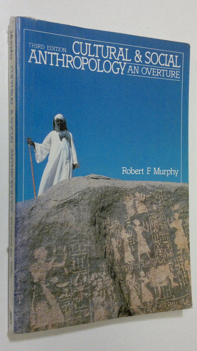 Robert Francis Murphy : Cultural and social anthropology