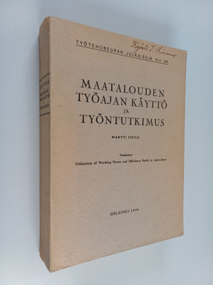 Martti Sipilä : Maatalouden työajan käyttö ja työntutkimus