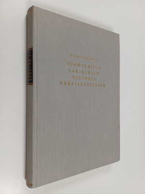 Paavo Pajula : Suomalaisen lakikielen historia pääpiirtei...