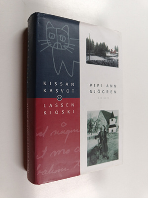 Vivi-Ann Sjögren : Kissan kasvot ja Lassen kioski : lapsu...