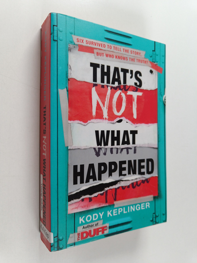 Kody Keplinger : That's not what happened