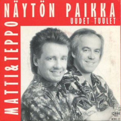 Matti & Teppo : Näytön Paikka / Uudet Tuulet 7"Single
