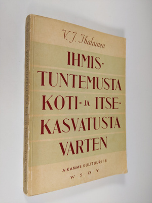 V. J. Ihalainen : Ihmistuntemusta koti- ja itsekasvatusta...