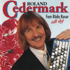 Roland Cedermark - 1995 - Fem röda rosor till dej - CD - pikkukuva 1