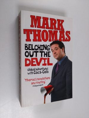 Mark Thomas : Belching Out the Devil - Global Adventures ...