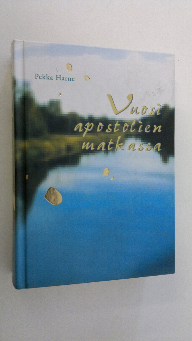Pekka Harne : Vuosi apostolien matkassa