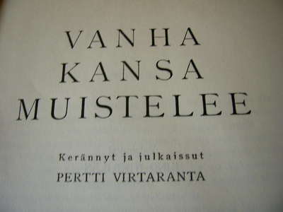 VIRTARANTA: VANHA KANSA MUISTELEE