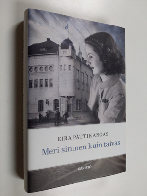 Eira Pättikangas : Meri sininen kuin taivas