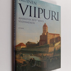 Ikuinen Viipuri : ajankuvia seitsemältä vuosisadalta - pikkukuva 1