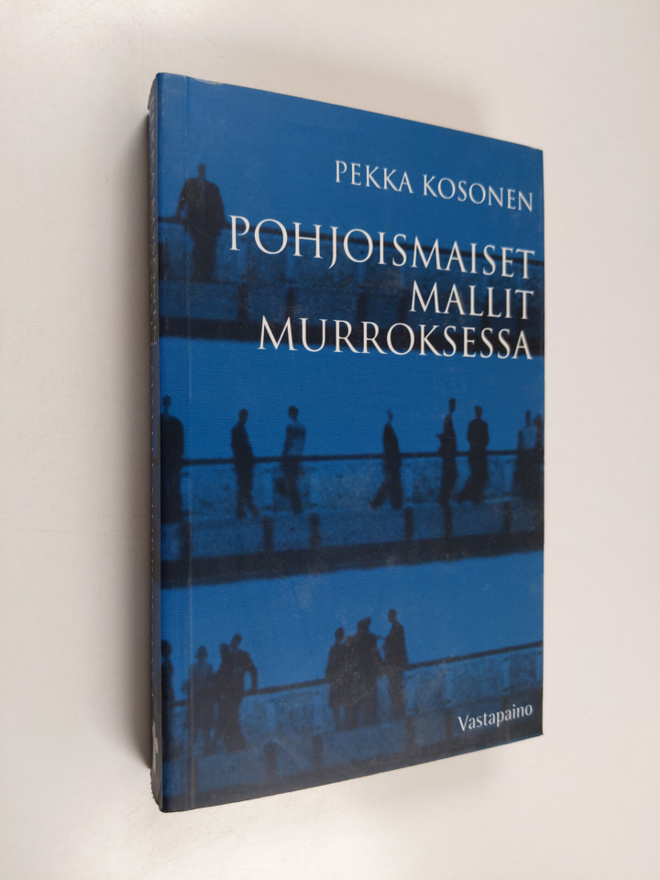Pekka Kosonen : Pohjoismaiset mallit murroksessa