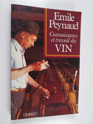 Emile Peynaud : Connaissance et travail du vin