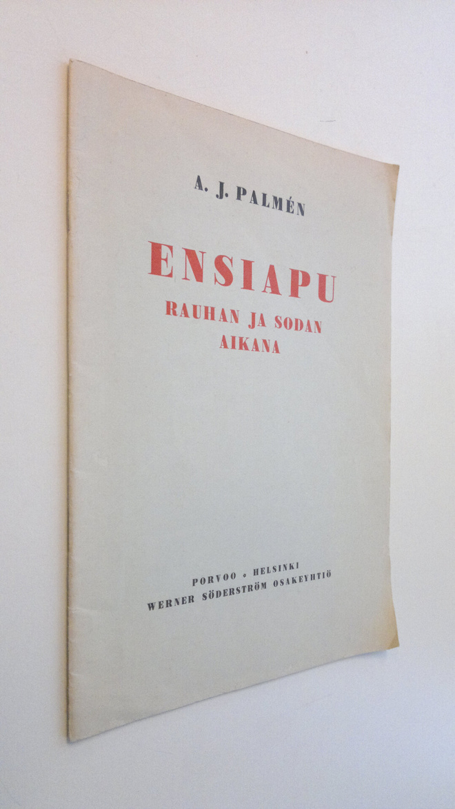 A. J. Palmen : Ensiapu rauhan ja sodan aikana