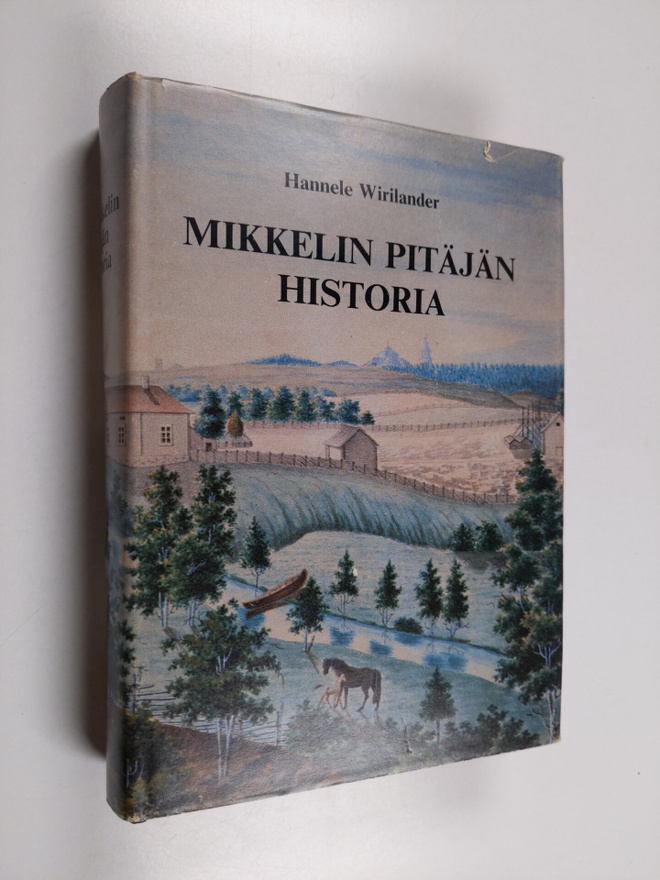 Hannele Wirilander : Mikkelin pitäjän historia vuoteen 1865