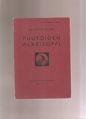 Tattari, Juho: Puutöiden alkeisoppi, Otava 1956, nid, 2p,K3