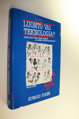 Edward Yoxen : Luonto vai teknologia : hedelmättömyyden h...