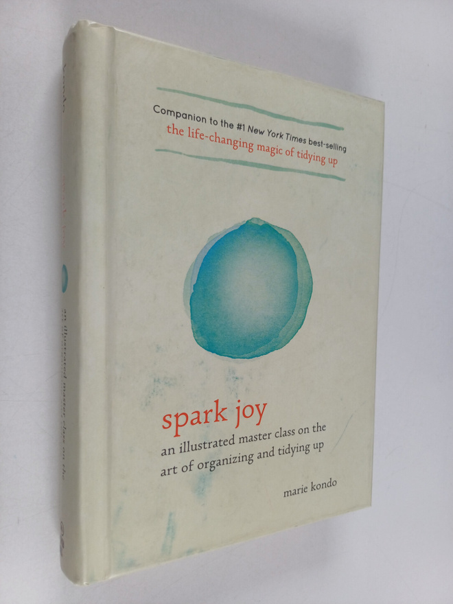 Marie Kondo : Spark joy : an illustrated master class on ...