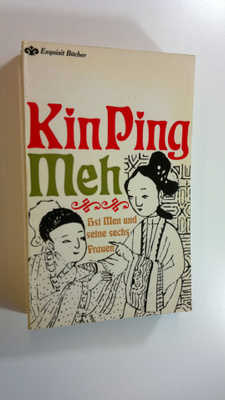 Kin Ping Meh : hsi Men und seine sechs Frauen
