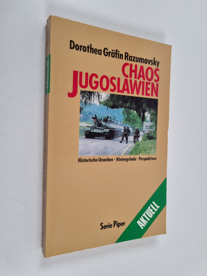Dorothea Razumovsky : Chaos Jugoslawien - historische Urs...