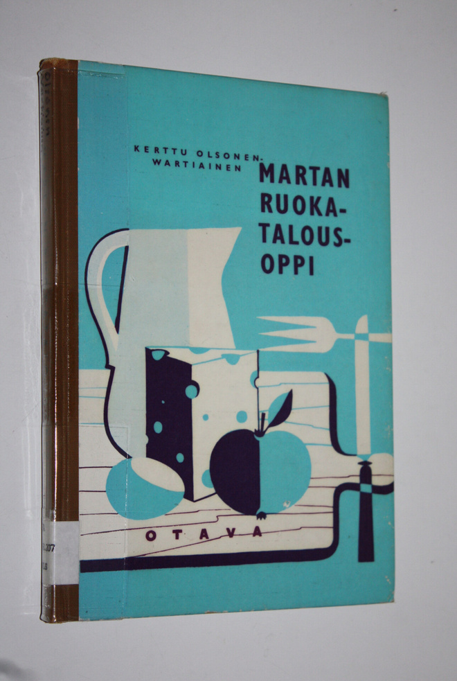 Kerttu Olsonen-Wartiainen : Martan ruokatalousoppi