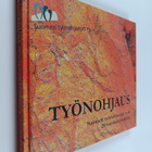 Työnohjaus : Suomen työnohjaajat ry:n 25-vuotisjuhlakirja - pikkukuva 1
