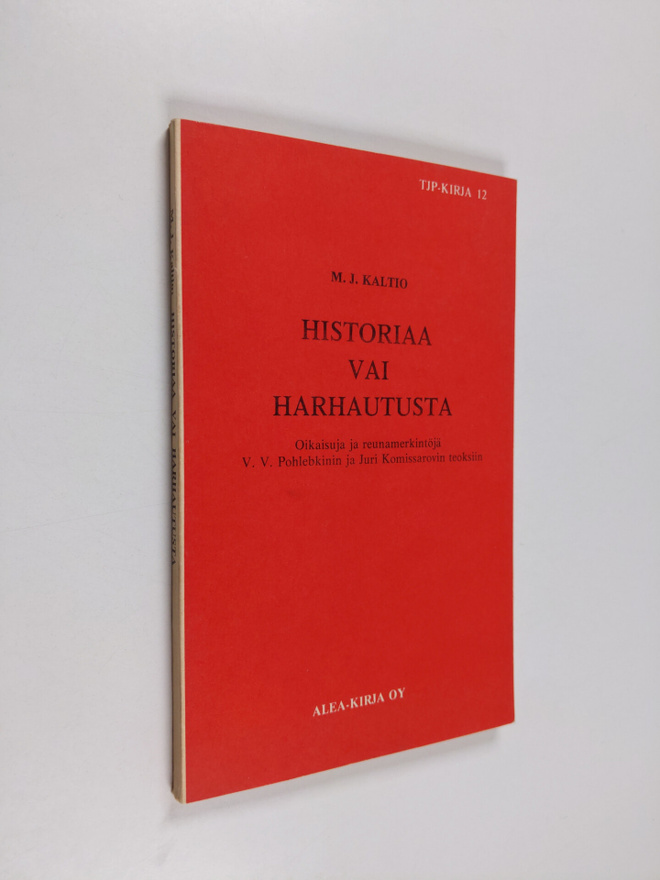 M. J. Kaltio : Historiaa vai harhautusta