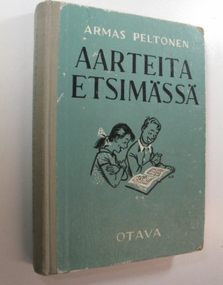 Armas Peltonen : Aarteita etsimässä : valikoima uudempaa ...
