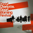 Good Charlotte – Good Morning Revival - pikkukuva 1