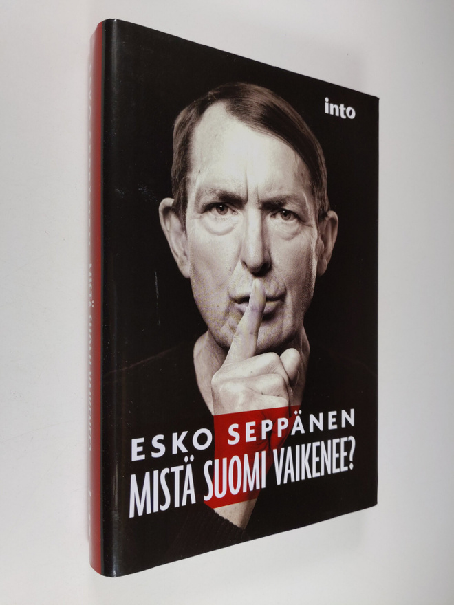 Esko Seppänen : Mistä Suomi vaikenee