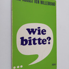 C.-A. von Willebrand : Wie bitte : Lebendes Deutsch in Be... - pikkukuva 1