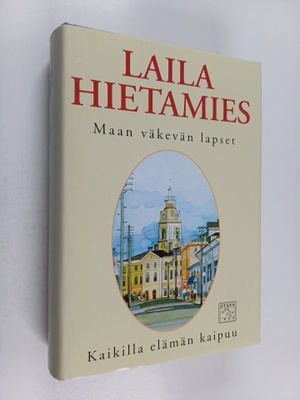 Laila Hietamies : Maan väkevän lapset ; Kaikilla elämän k...