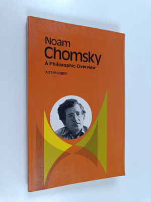 Justin Leiber : Noam Chomsky - A Philosophic Overview