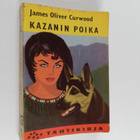 James Oliver Curwood : Kazanin poika - pikkukuva 1