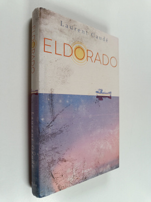 Laurent Gaude : Eldorado