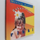 Mirjam Mattila : Rakastetaan rikki - pikkukuva 1