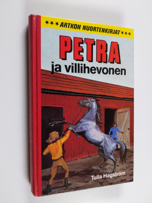 Tulla Hagström : Petra ja villihevonen