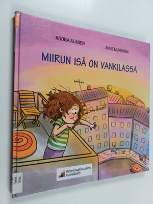 Noora Alanen : Miirun isä on vankilassa