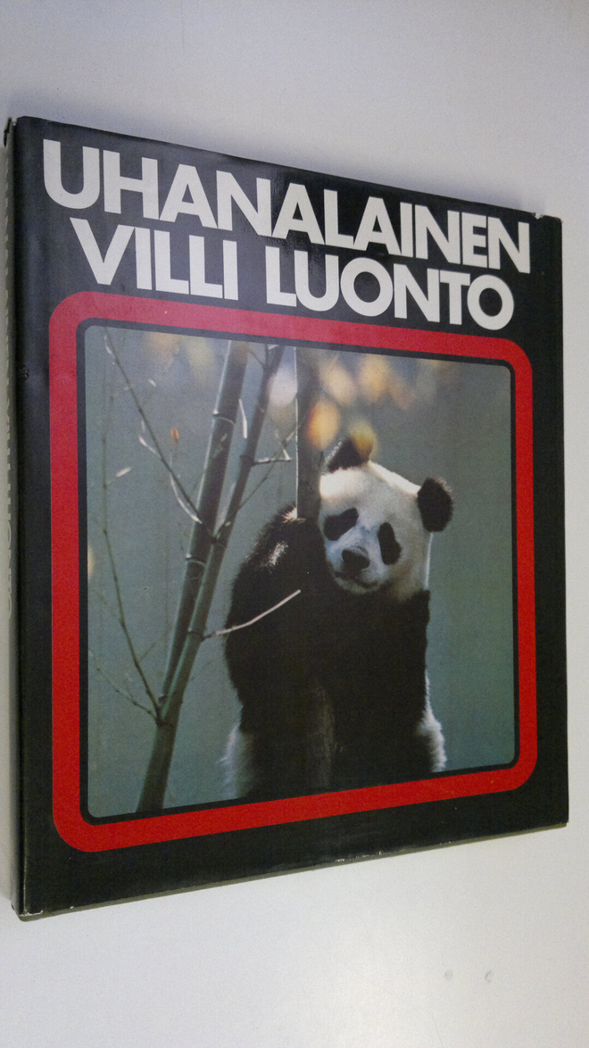 Uhanalainen villi luonto - Maailman luonnonsuojelun käsik...
