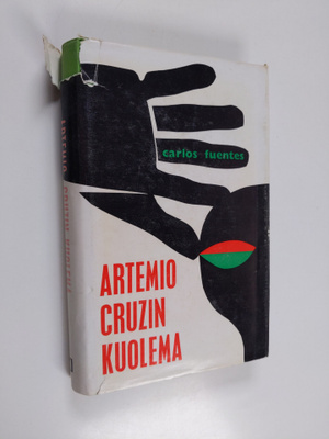 Carlos Fuentes : Artemio Cruzin kuolema