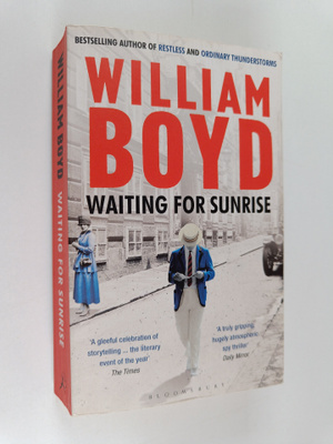 William Boyd : Waiting for Sunrise
