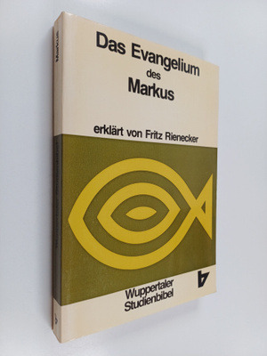 Fritz Rienecker : Das Evangelium des Markus