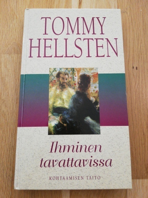 Tommy Hellsten : Ihminen tavattavissa