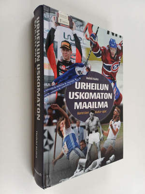 Heikki Kulta : Urheilun Uskomaton maailma