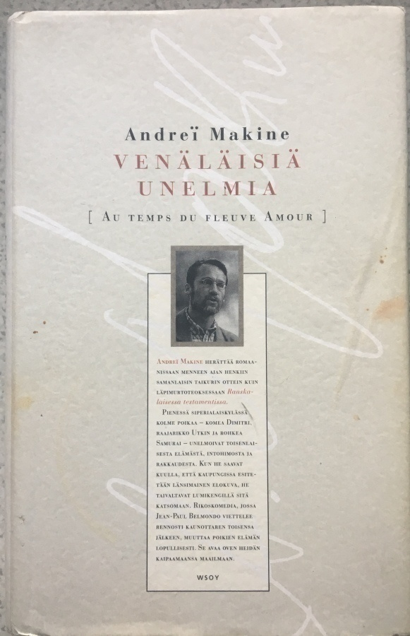 ANDREI MAKINE: VENÄLÄISIÄ UNELMIA (KOVAKANTINEN)