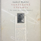 ANDREI MAKINE: VENÄLÄISIÄ UNELMIA (KOVAKANTINEN) - pikkukuva 1