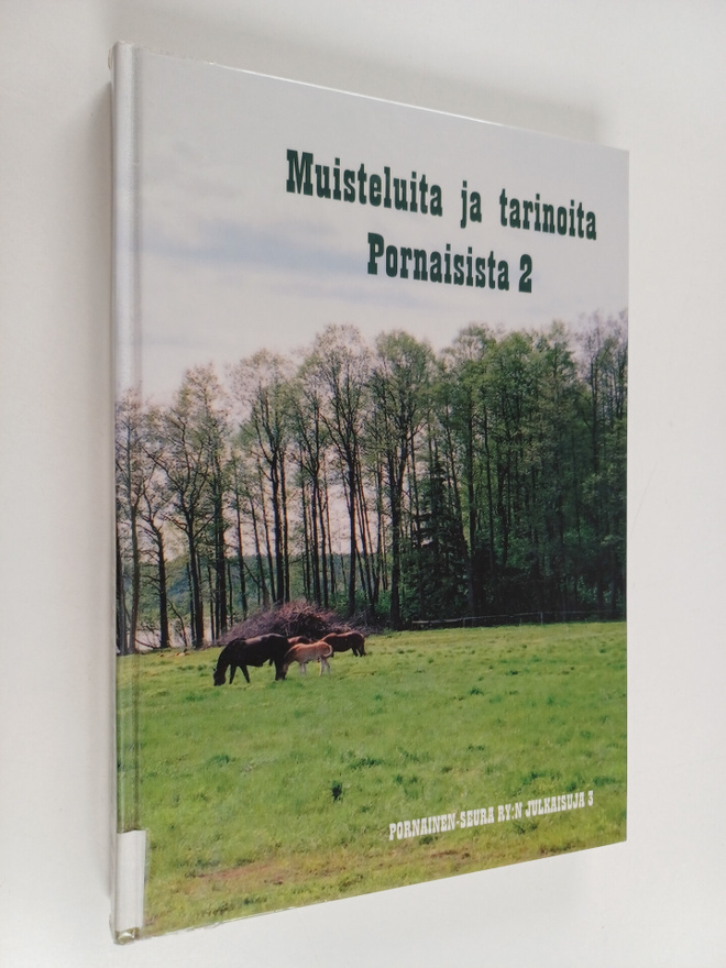 Muisteluita ja tarinoita Pornaisista 2