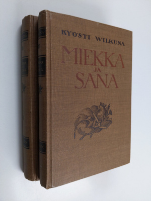 Kyösti Wilkuna : Miekka ja sana 1-2 : historiallisia kert...