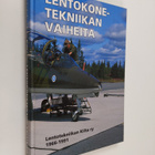 Kari (toim.) Kinnunen : Lentokonetekniikan vaiheita : Len... - pikkukuva 1