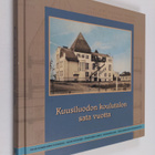 Kuusiluodon koulutalon sata vuotta - pikkukuva 1