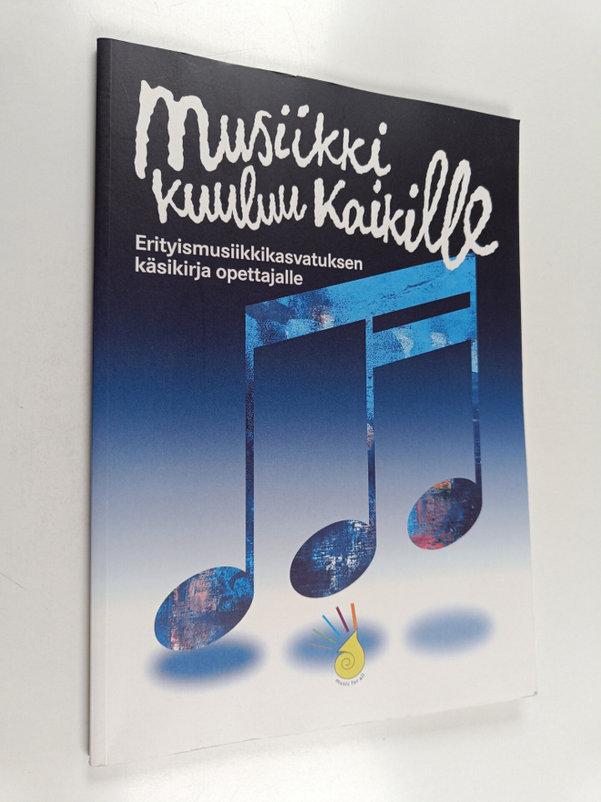 Musiikki kuuluu kaikille : Erityismusiikkikasvatuksen käs...